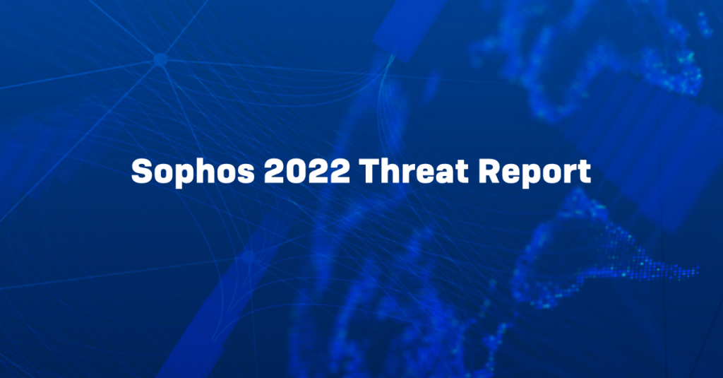 Sophos 2022 Threat Report