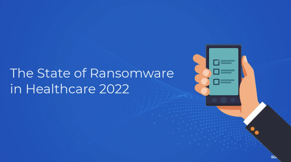 Sophos State of Ransomware in Healthcare 2022