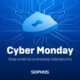 Sophos Cyber Monday